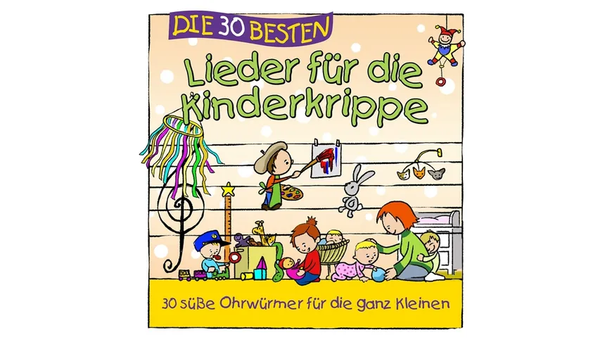 Die 30 Besten Lieder Für Die Kinderkrippe LAMP UND LEUTE