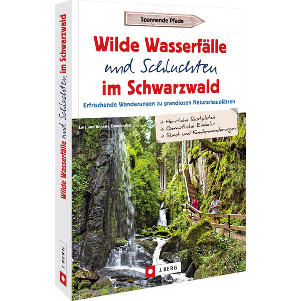 WILDE WASSERFÄLLE UND SCHLUCHTEN IM SCHWARZWALD - Wanderführer