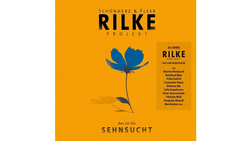 Rilke Projekt:das ist die SEHNSUCHT