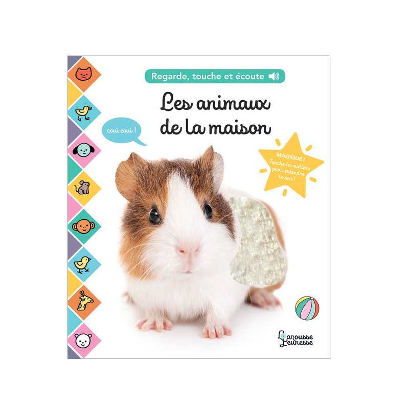 Livre Les animaux de la maison, Regarde, touche et écoute - Larousse Jeunesse