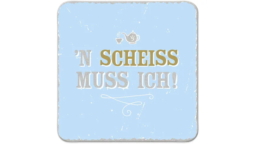 H:)PPYlife Untersetzer »Scheiss«
