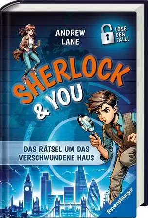 Sherlock & You, Band 1: Das Rätsel um das verschwundene Haus