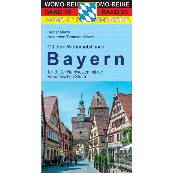 Mit dem Wohnmobil nach Bayern. Teil 3: Nordwesten - Reiseführer