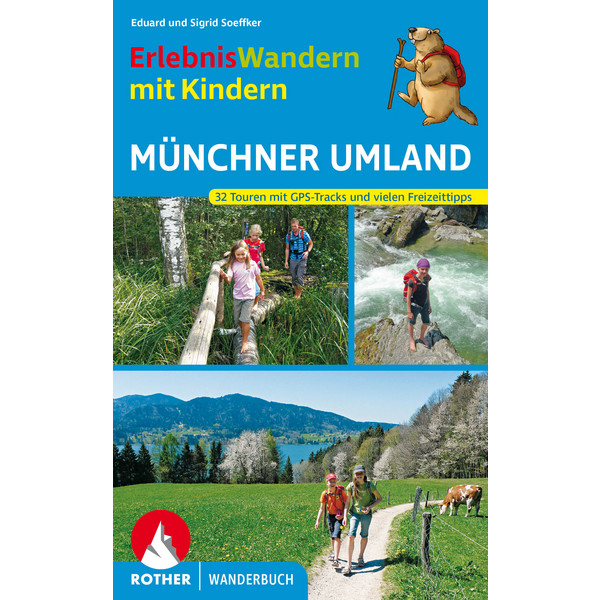WANDERN MIT KINDERN MÜNCHNER UMLAND - Wanderführer