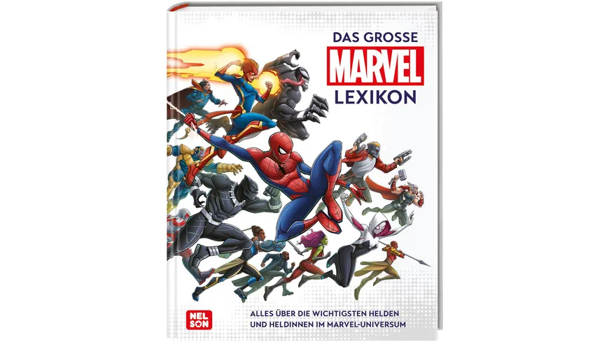 Marvel: Das große Marvel-Lexikon Alles über die wichtigsten Helden und Heldinnen im Marvel-Universum