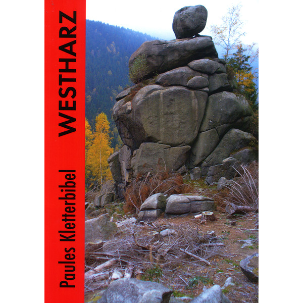 PAULES KLETTERBIBEL WESTHARZ - Kletterführer