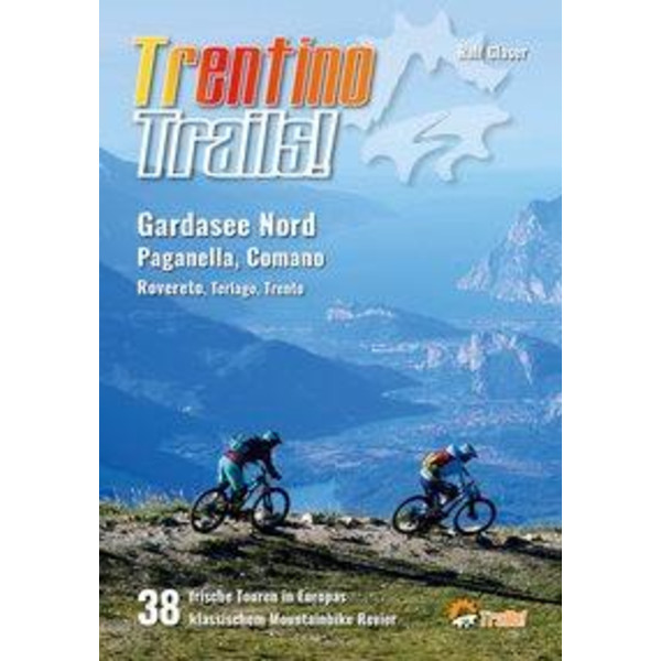 Trentino Trails! - Radwanderführer