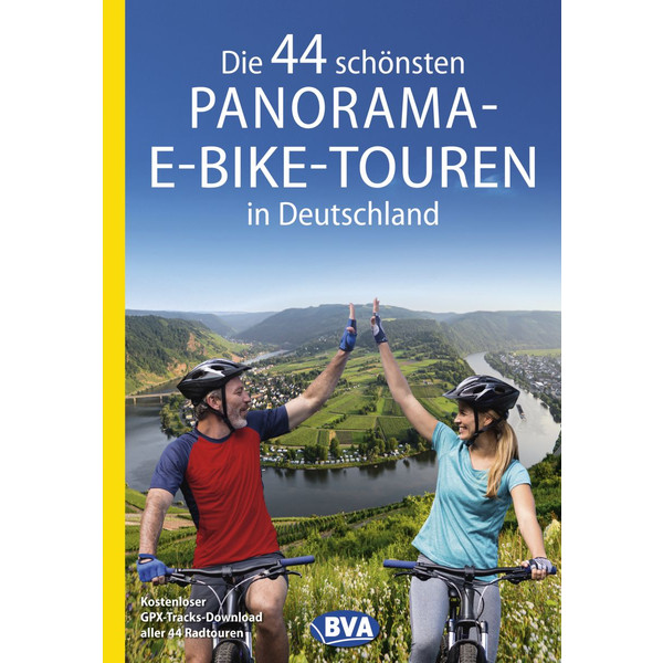 DIE 44 SCHÖNSTEN PANORAMA-E-BIKE-TOUREN IN DEUTSCHLAND - Radwanderführer