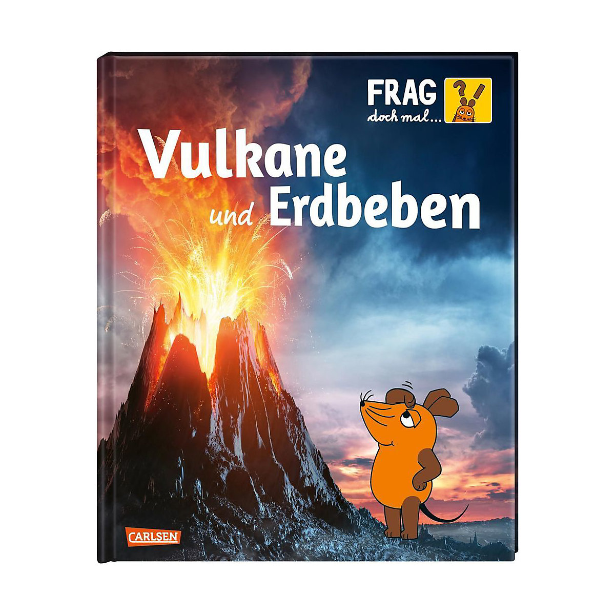 Frag doch mal ... die Maus!: Vulkane und Erdbeben