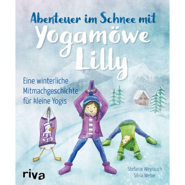 ABENTEUER IM SCHNEE MIT YOGAMÖWE LILLY - Kinderbuch