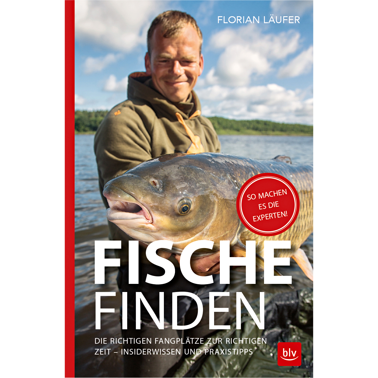 Buch: Fische finden. Die richtigen Fangplötze zur richtigen Zeit - Insiderwissen und Praxistipps von Florian Löufer