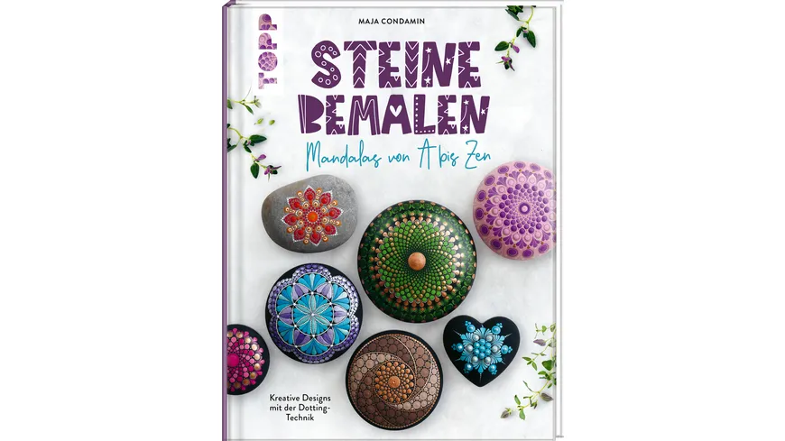 Mandalas von A bis Zen. Kreative Designs mit der Dotting-Technik - Mit Lernvorlagen zum Download von @mandalasbymaja