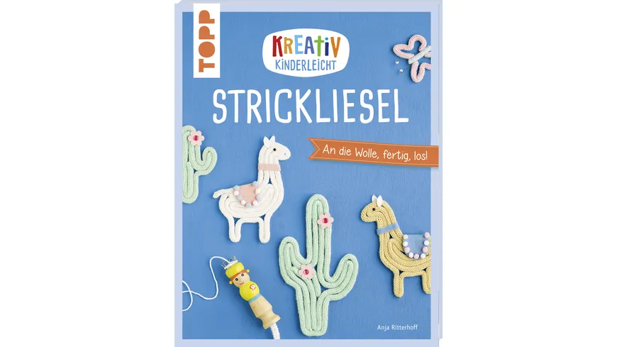 Kreativ kinderleicht Strickliesel An die Wolle, fertig, los!