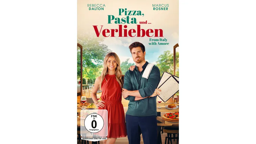 Pizza, Pasta und … Verlieben - From Italy with Amore