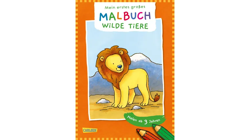 Mein erstes großes Malbuch: Wilde Tiere : Malen ab 3 Jahren