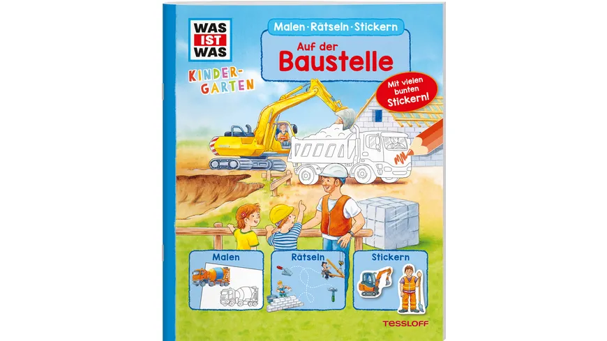 WAS IST WAS Kindergarten Malen Rätseln Stickern. Auf der Baustelle -  Malen, Rätseln, Stickern