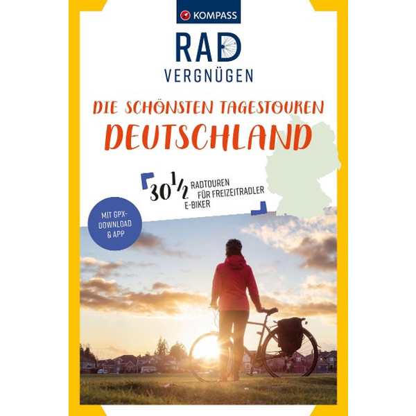 KOMPASS RADVERGNÜGEN DIE SCHÖNSTEN TAGESTOUREN DEUTSCHLAND - Radwanderführer