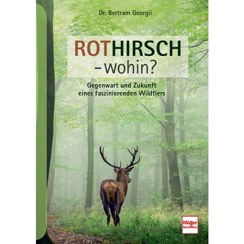Müller Rüschlikon Buch: Rothirsch wohin?
