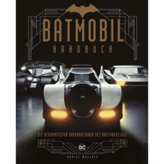 Batmobil - Die berühmtesten Inkarnationen des Kultfahrzeugs (DE)