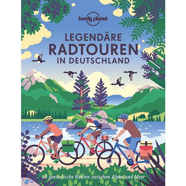 LONELY PLANET LEGENDÄRE RADTOUREN IN DEUTSCHLAND - Bildband